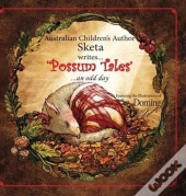 Possum Tales: ...An Odd Day