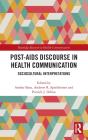 Post-Aids Discourse In Health Communication - Preview