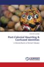 Post-Colonial Haunting & Confused Identi - Preview