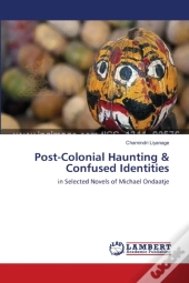 Post-Colonial Haunting & Confused Identi