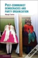 Post-Communist Democracies And Party Organization