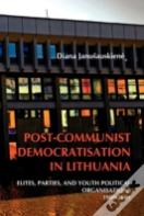 Post-Communist Democratisation In Lithuania