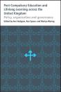 Post-Compulsory Education And Lifelong Learning Across The United Kingdom - Preview