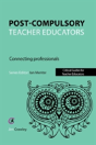Post Compulsory Teacher Educators: Connecting Professionals - Preview