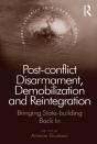 Post-Conflict Disarmament, Demobilization And Reintegration - Preview