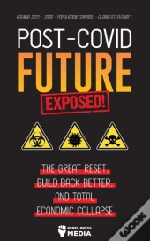 Post-Covid Future Exposed!
