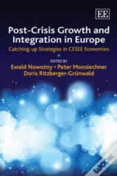 Post-Crisis Growth And Integration In Europe - Catching-Up Strategies In Cesee Economies