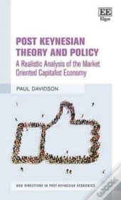 Post Keynesian Theory And Policy