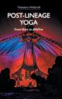 Post-Lineage Yoga - Preview