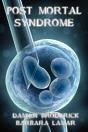 Post Mortal Syndrome: A Science Fiction Novel - Preview