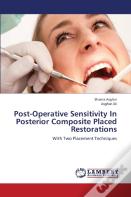 Post-Operative Sensitivity In Posterior Composite Placed Restorations