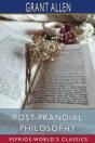 Post-Prandial Philosophy (Esprios Classics) - Preview