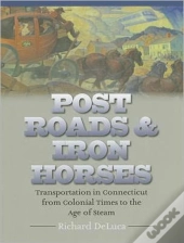 Post Roads & Iron Horses