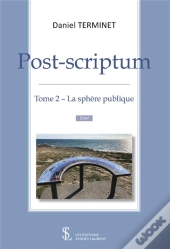 Post Scriptum T.2 : La Sphère Publique