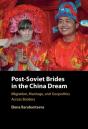 Post-Soviet Brides In The China Dream - Preview