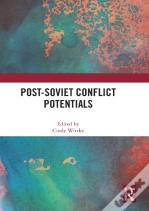 Post-Soviet Conflict Potentials