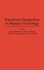 Post-Soviet Perspectives On Russian Psychology - Preview