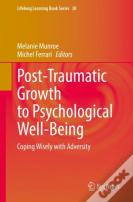 Post-Traumatic Growth To Psychological Well-Being