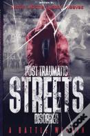 Post Traumatic Streets Disorder