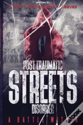 Post Traumatic Streets Disorder