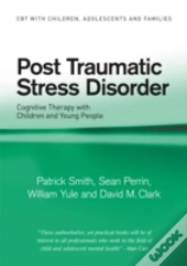 Post Traumatic Stress Disorder