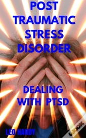 Post Traumatic Stress Disorder