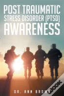 Post Traumatic Stress Disorder (Ptsd) Awareness