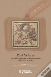 Post Veteres ; Les Épigrammes De L'Anthologie Entre Tradition Et Innovation