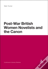 Post-War British Women Novelists And The Canon
