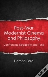 Post-War Modernist Cinema And Philosophy