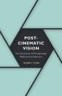 Postcinematic Vision - Preview