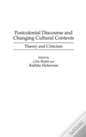 Postcolonial Discourse And Changing Cultural Contexts