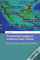 Postcolonial Hangups In Southeast Asian Cinema