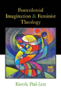 Postcolonial Imagination & Feminist Theology - Preview