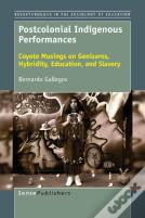 Postcolonial Indigenous Performances