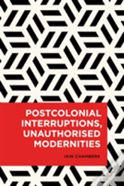 Capa do artigo Postcolonial Interruptions, Unauthorised Modernities