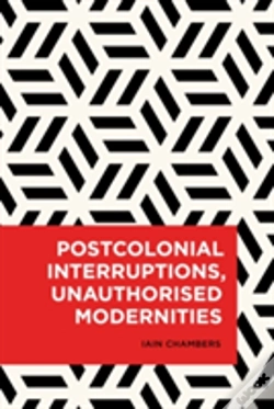 Capa do artigo Postcolonial Interruptions, Unauthorised Modernities