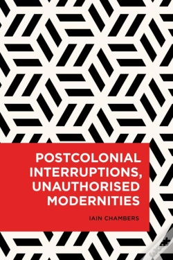 Capa do artigo Postcolonial Interruptions, Unauthorised Modernities