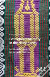 Postcolonial Memory In The Netherlands