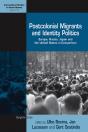 Postcolonial Migrants And Identity Politics - Preview