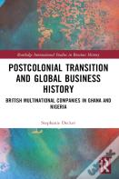 Postcolonial Transition And Global Business History