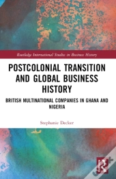 Postcolonial Transition And Global Business History
