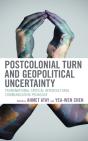 Postcolonial Turn And Geopolitical Uncertainty - Preview