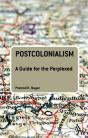 Postcolonialism: A Guide For The Perplexed - Preview