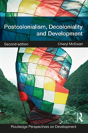 Postcolonialism, Decoloniality And Development - Preview