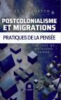 Postcolonialisme Et Migrations : Pratiques De La Pensée - Preview