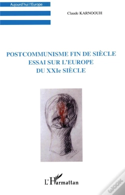 Capa do artigo Postcommunisme Fin De Siecle : Essai Sur L'Europe Du Xxie Siecle