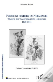 Capa do artigo Postes Et Postiers En Normandie ; Témoins Des Transformations Nationales (1830-1914)