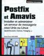 Postfix Et Amavis ; Installer Et Administrer Un Serveur De Messagerie Sous Unix Ou Linux - Preview