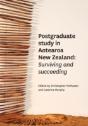 Postgraduate Study In Aotearoa New Zealand: Surviving And Succeeding - Preview